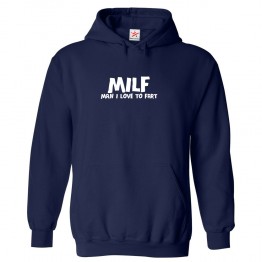 MILF Man I Love To Fart Funny Unisex Classic Kids and Adults Pullover Hoodie